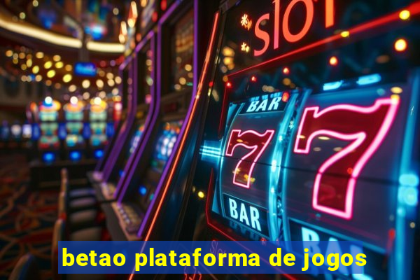 betao plataforma de jogos